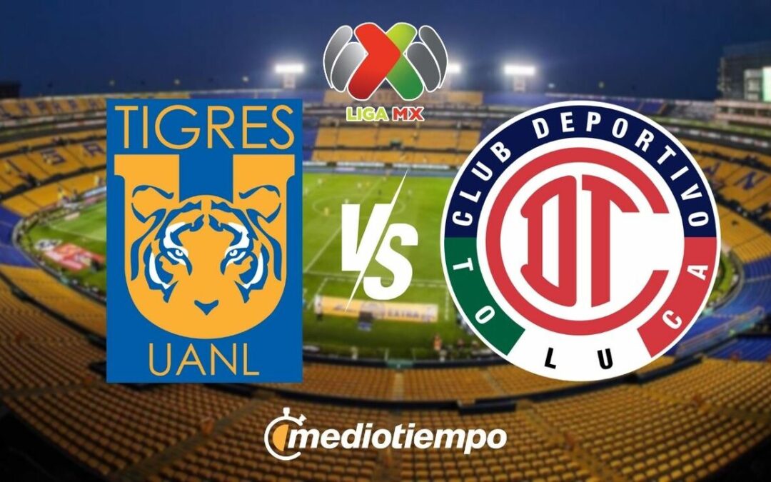 Guía Completa: Tigres vs Toluca en la Final de Liga MX 2025 – Horarios y Canales de Transmisión