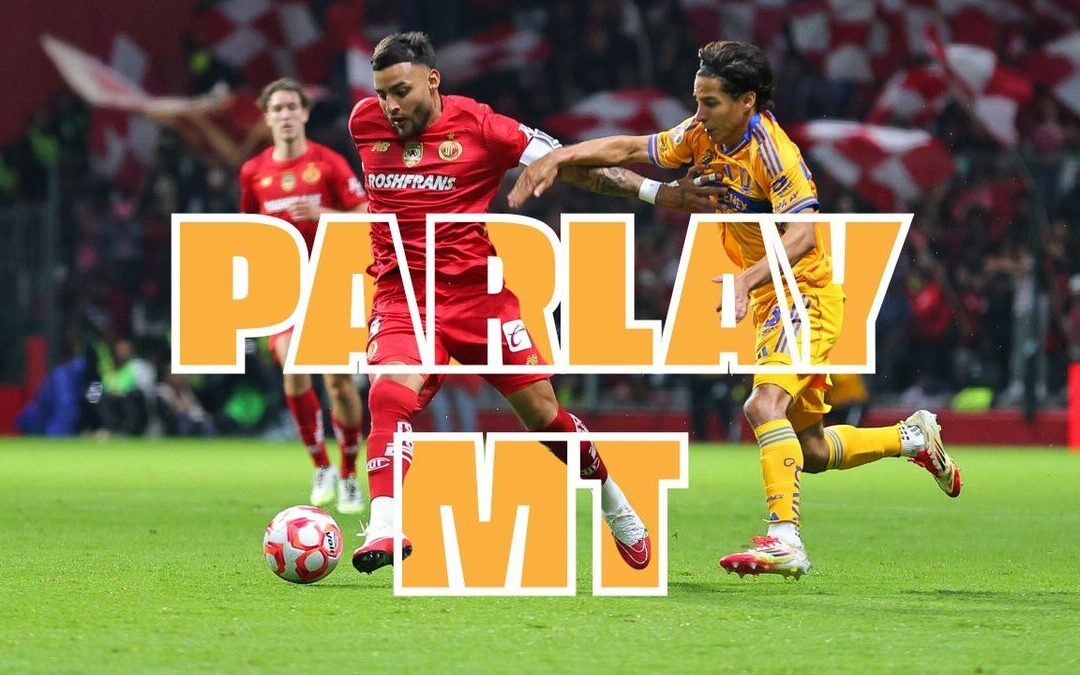 Tigres vs Toluca: Mejores Picks para la Final de Ida de la Liga MX