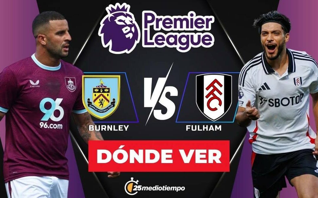Burnley vs Fulham EN VIVO: Raúl Jiménez Impacta en la Premier League 2025