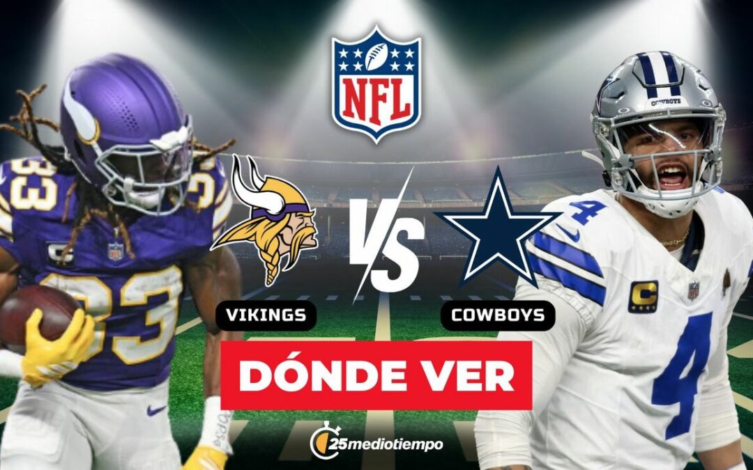 Vikings vs Cowboys: Horario y Dónde Ver en Vivo el Sunday Night Football de la Semana 15 NFL