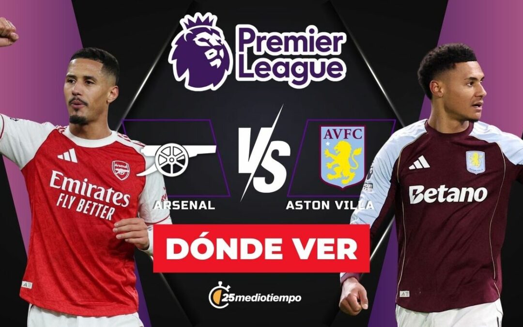 Arsenal vs. Aston Villa: ¿Cómo y dónde ver EN VIVO el partido de la Premier League hoy?