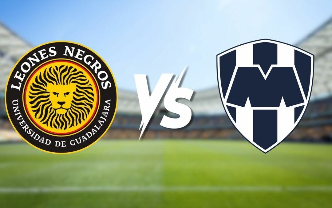 Leones Negros vs. Monterrey: Horario y canal de transmisión para la Copa Pacífica 2026